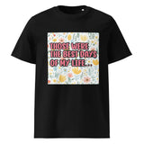 Best Days of My Life | Eco-Friendly | Heavy Weight T-shirt | TeeandTurtle | Sustainable