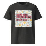 Best Days of My Life | Eco-Friendly | Heavy Weight T-shirt | TeeandTurtle | Sustainable