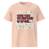 Best Days of My Life | Eco-Friendly | Heavy Weight T-shirt | TeeandTurtle | Sustainable