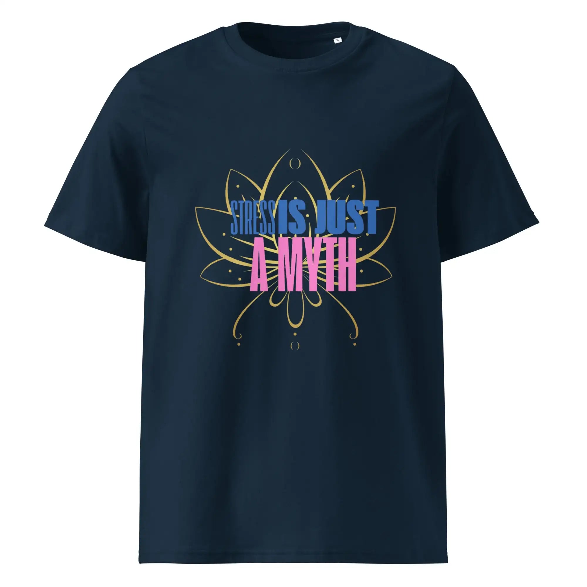 Stress Is Just Myth | Eco-Friendly | Heavy Weight T-shirt | TeeandTurtle | Sustainable
