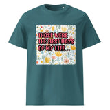 Best Days of My Life | Eco-Friendly | Heavy Weight T-shirt | TeeandTurtle | Sustainable