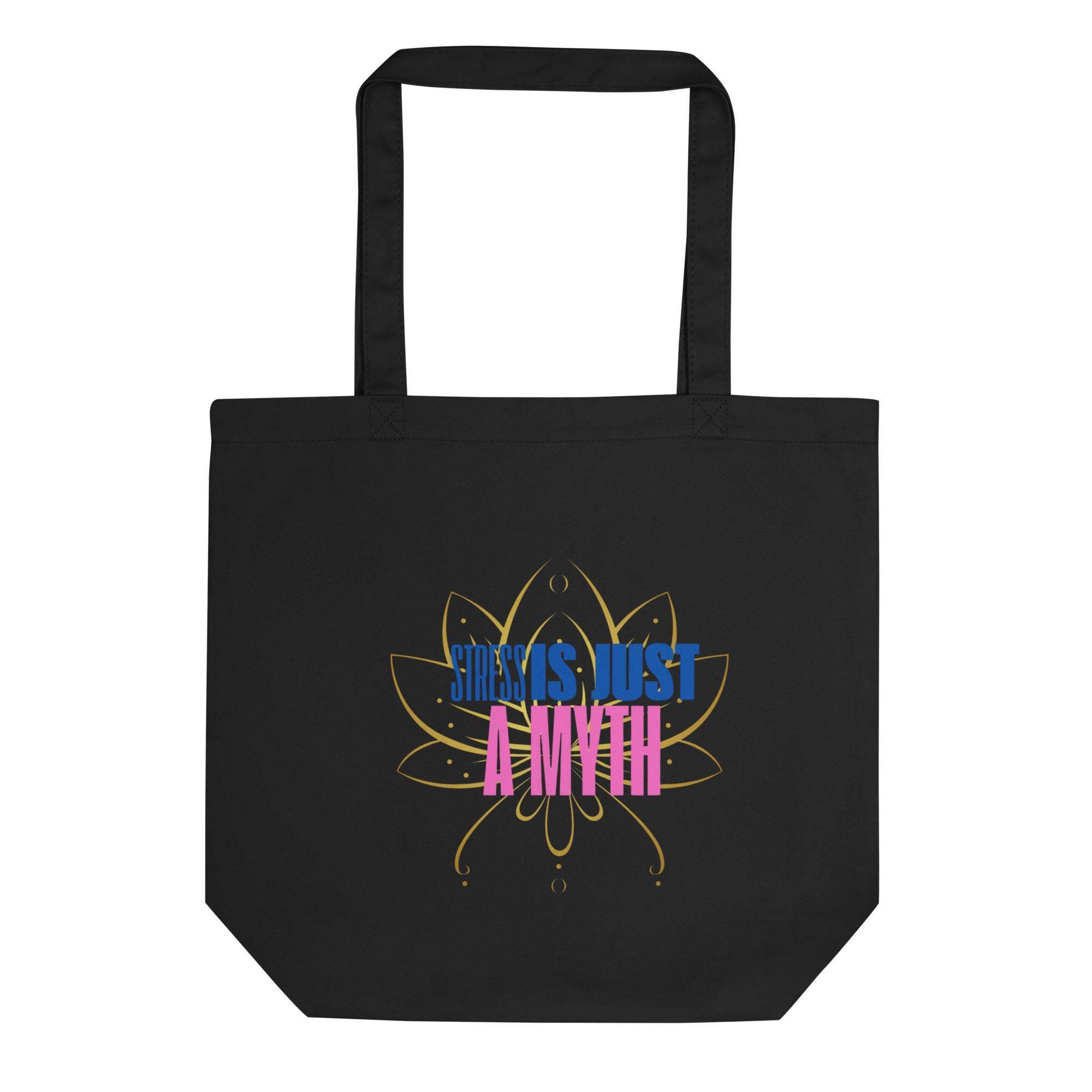Stress Is A Myth | Eco-Friendly | Cotton Tote Bag | TeeandTurtle | Sustainable