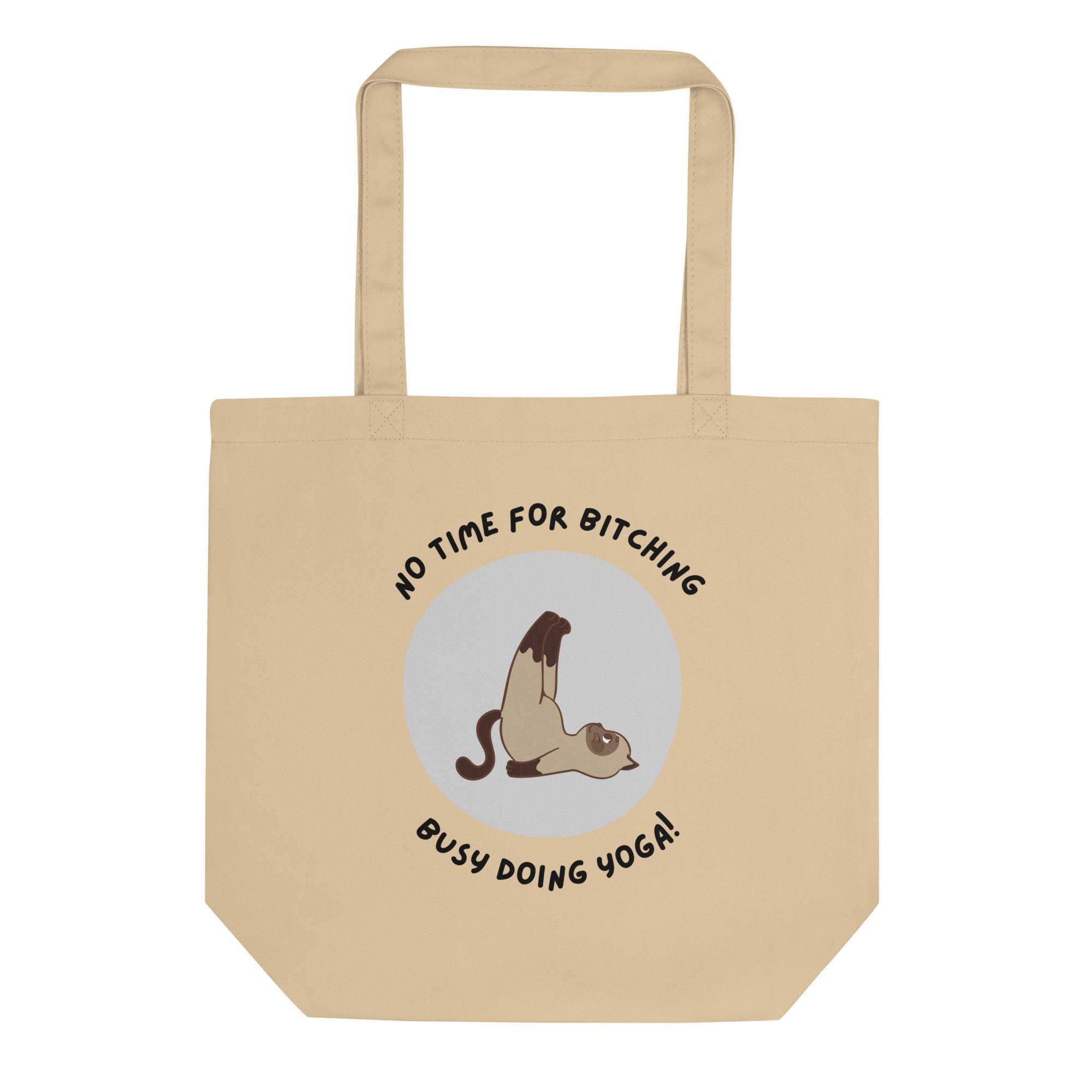 No Time For Bitching | Eco-Friendly | Cotton Tote Bag | TeeandTurtle | Sustainable