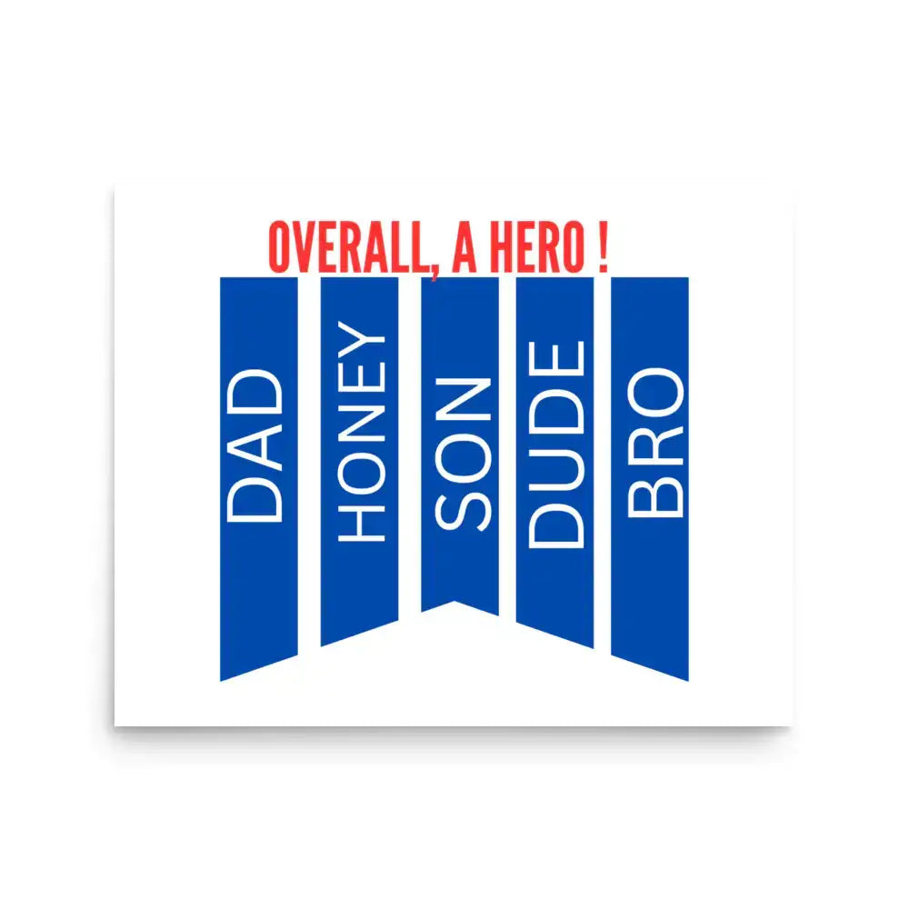 Overall A Hero | Eco-Friendly | Matte Paper Poster | TeeandTurtle | Sustainable