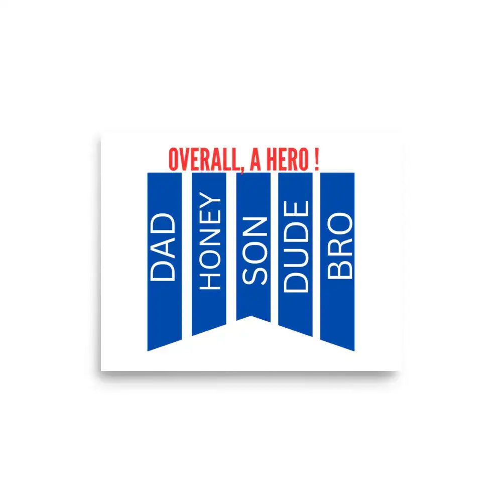 Overall A Hero | Eco-Friendly | Matte Paper Poster | TeeandTurtle | Sustainable