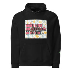 Best Days Of My Life | Eco-Friendly | Eco Hoodie | TeeandTurtle | Sustainable