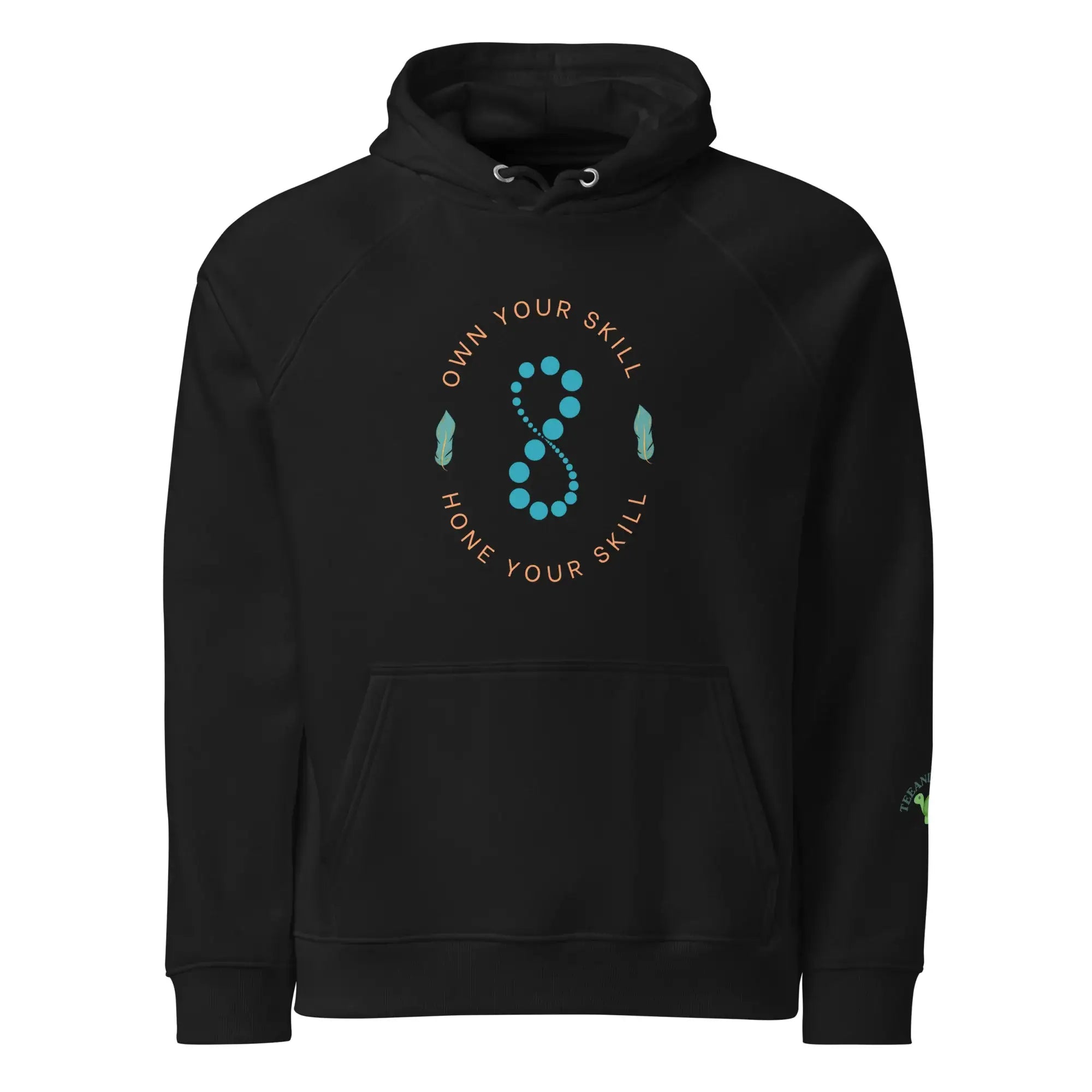 Own Your Skills | Eco-Friendly | Raglan Hoodie | TeeandTurtle | Sustainable