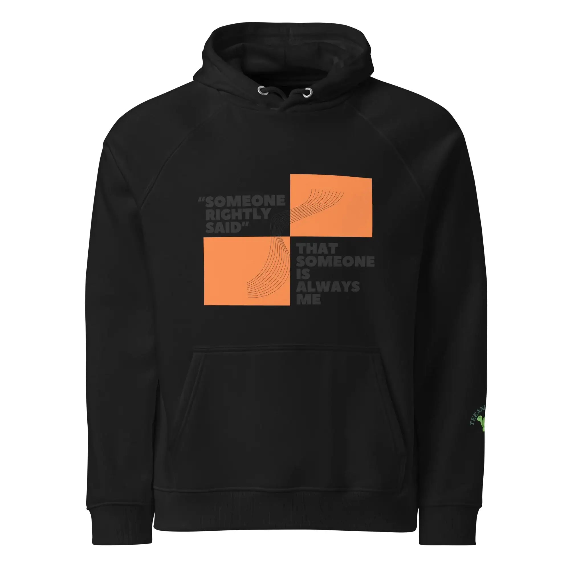 Someone Rightly Said | Eco-Friendly | Raglan Hoodie | TeeandTurtle | Sustainable