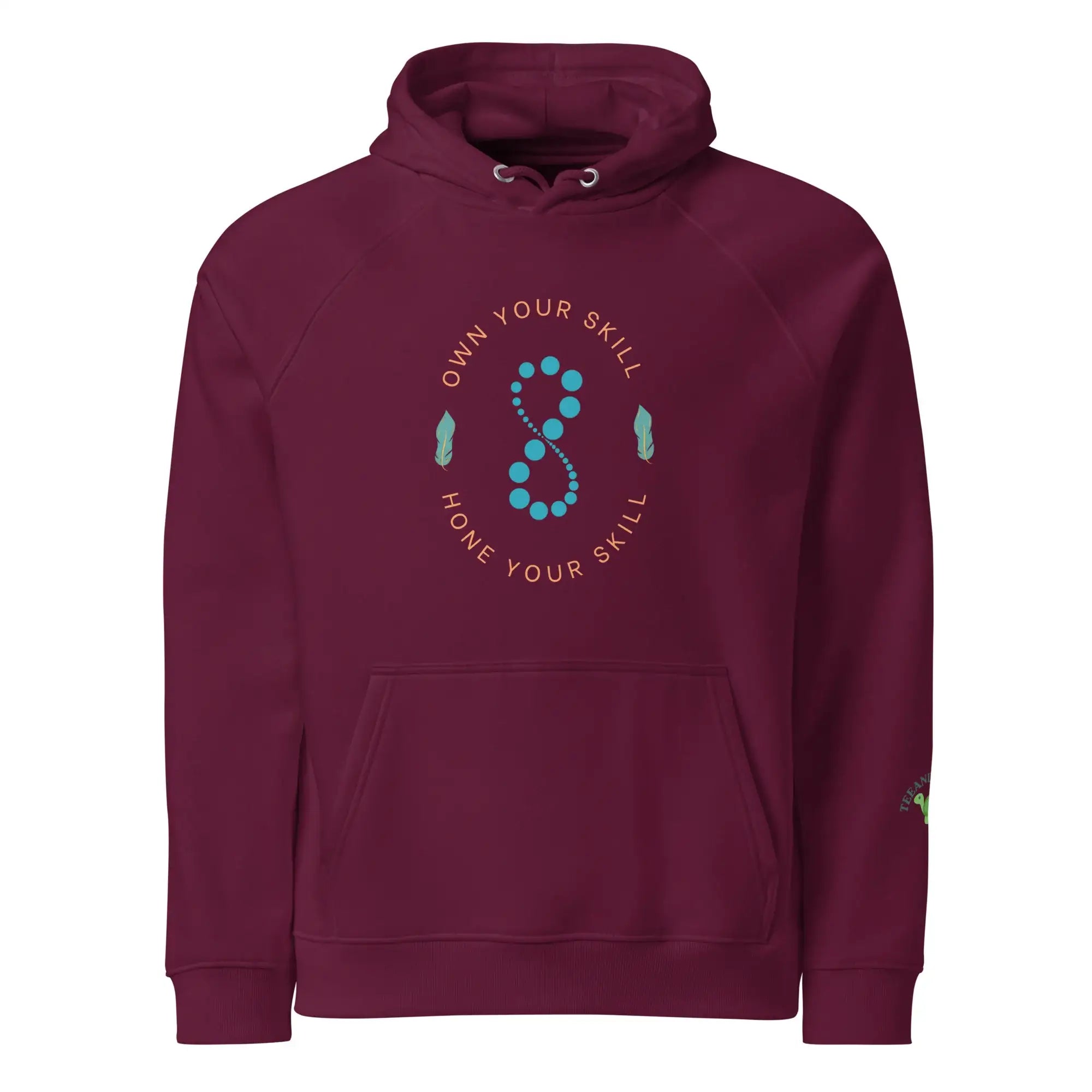 Own Your Skills | Eco-Friendly | Raglan Hoodie | TeeandTurtle | Sustainable