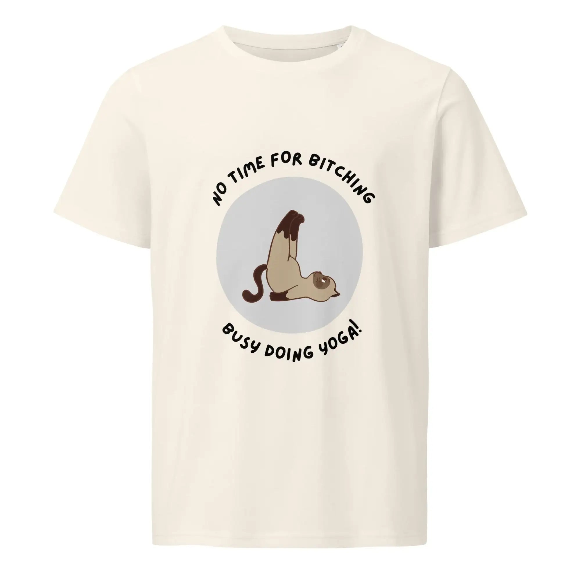 No Time For Bitching | Eco-Friendly | Mid Weight T-shirt | TeeandTurtle | Sustainable