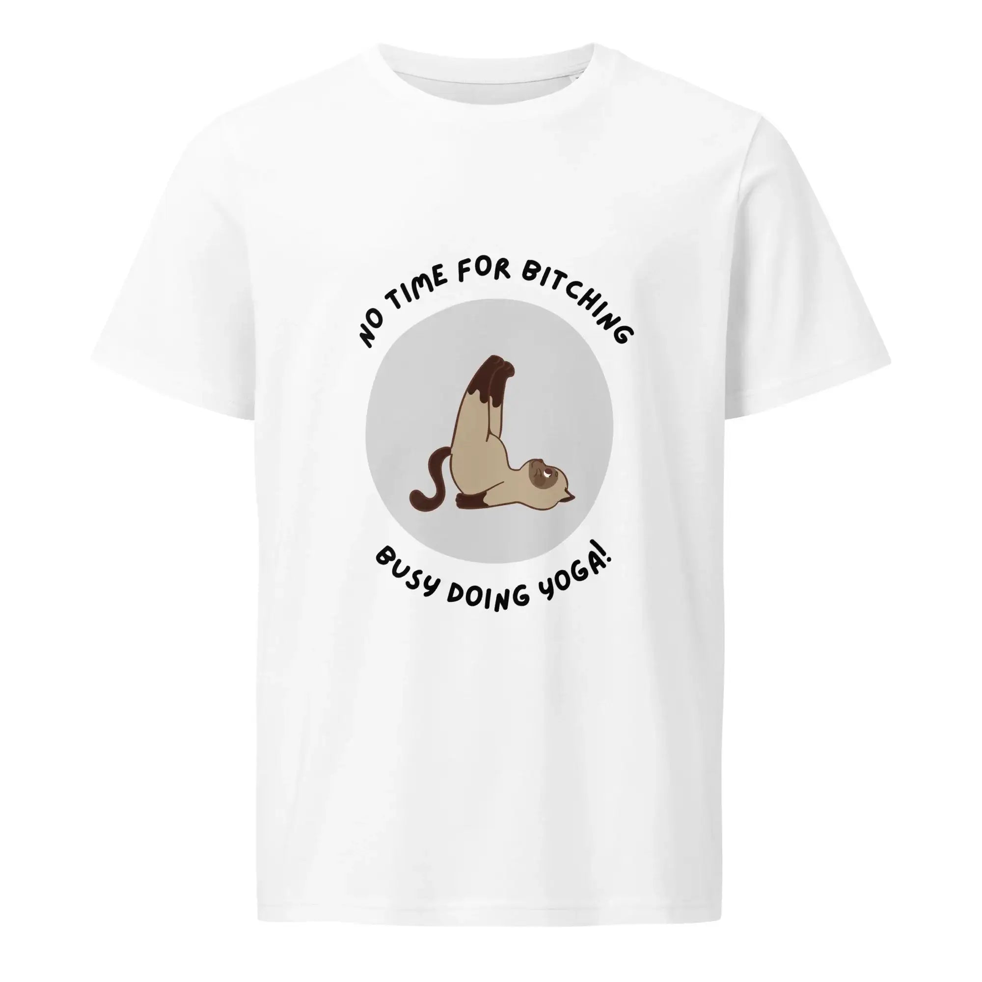 No Time For Bitching | Eco-Friendly | Mid Weight T-shirt | TeeandTurtle | Sustainable