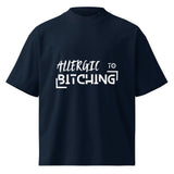Allergic To Bitching | Eco-Friendly | Oversized T-shirt | TeeandTurtle | Sustainable