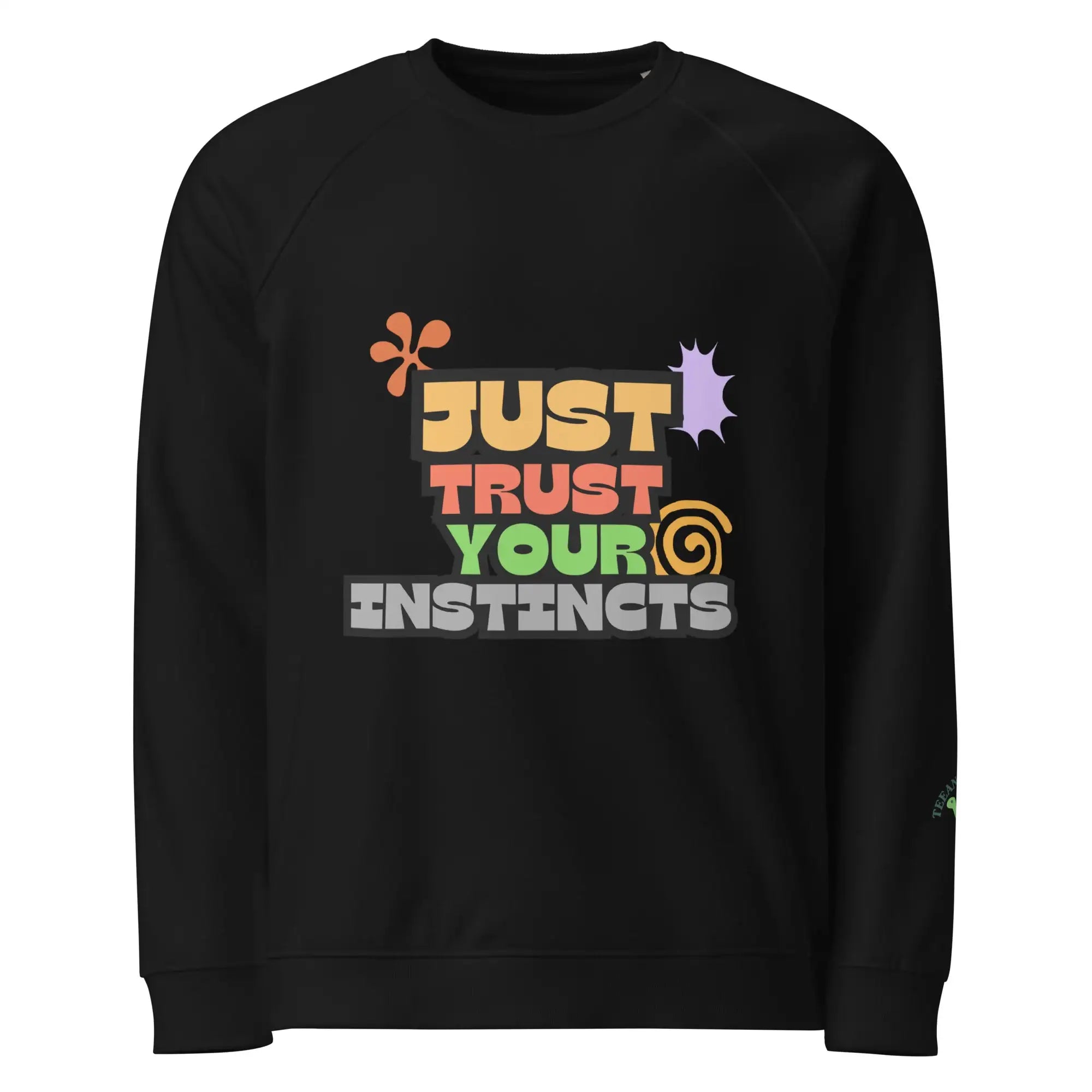 Trust Your Instincts | Eco-Friendly | Premium Sweatshirt | TeeandTurtle | Sustainable