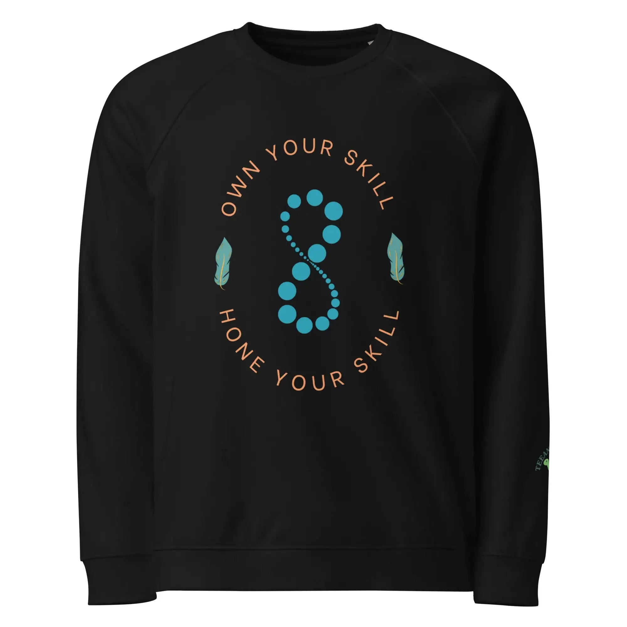 Own Your Skills | Eco-Friendly | Premium Sweatshirt | TeeandTurtle | Sustainable