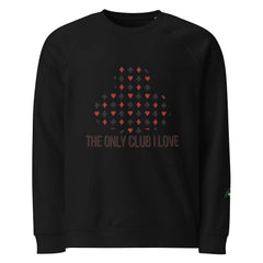 The Only Club I Love | Eco-Friendly | Premium Sweatshirt | TeeandTurtle | Sustainable