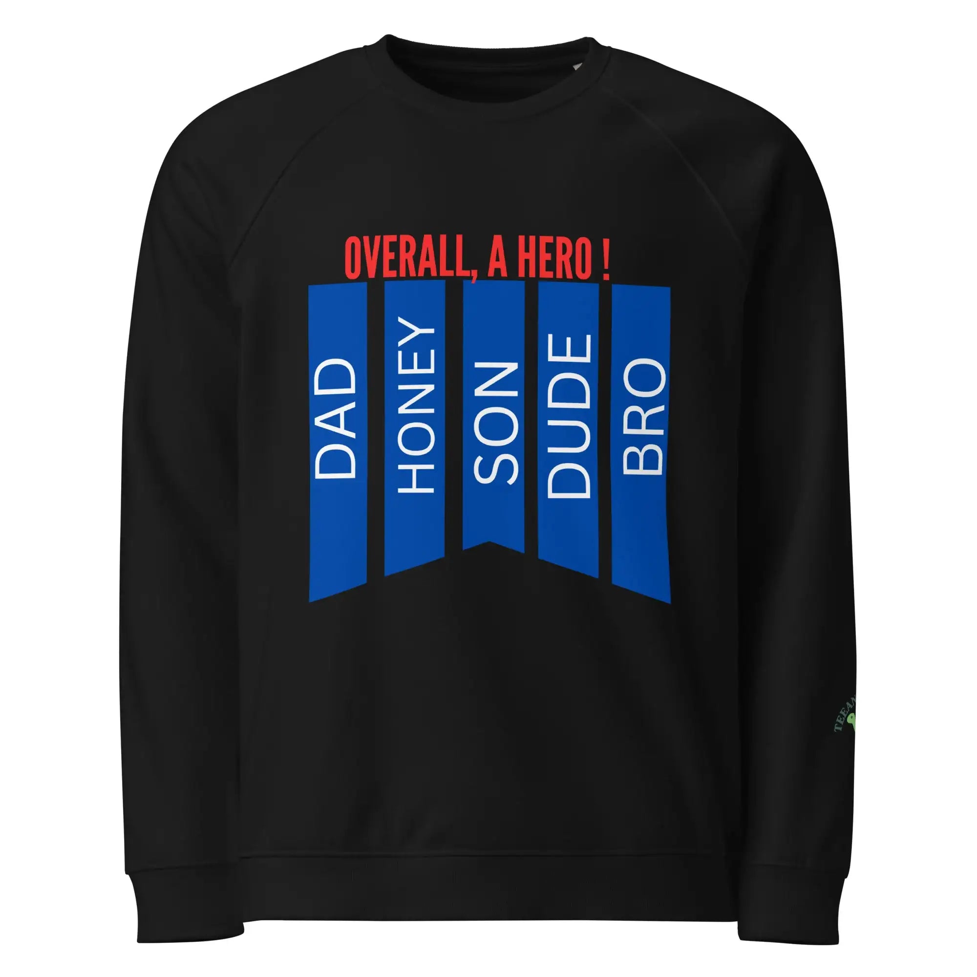 Overall A Hero | Eco-Friendly | Premium Sweatshirt | TeeandTurtle | Sustainable