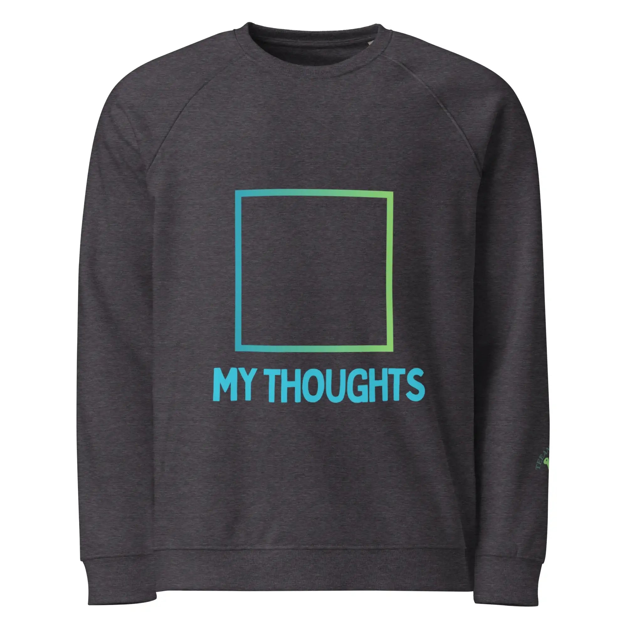 My Thoughts | Eco-Friendly | Premium Sweatshirt | TeeandTurtle | Sustainable