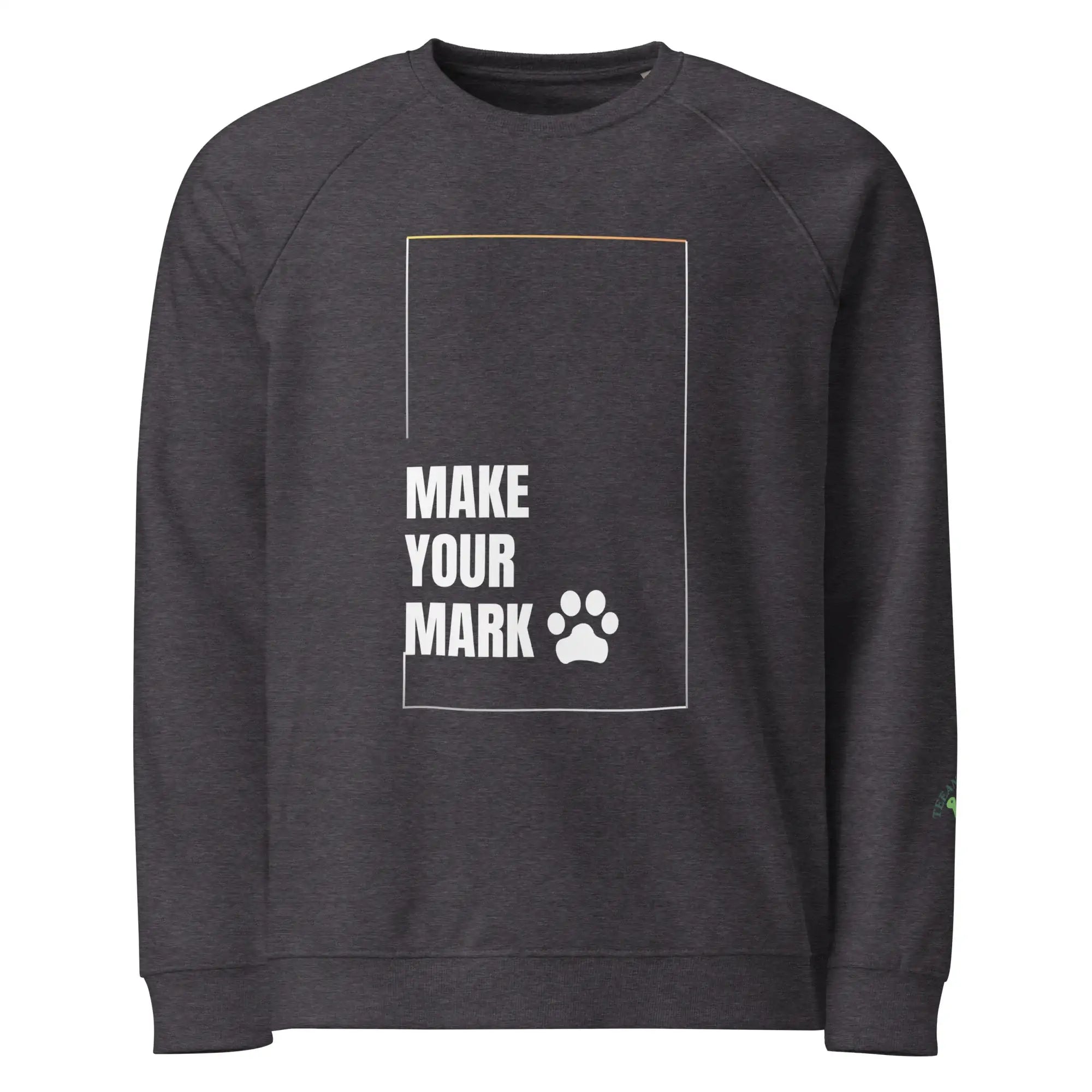 Make Your Mark | Eco-Friendly | Premium Sweatshirt | TeeandTurtle | Sustainable