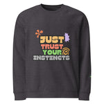 Trust Your Instincts | Eco-Friendly | Premium Sweatshirt | TeeandTurtle | Sustainable