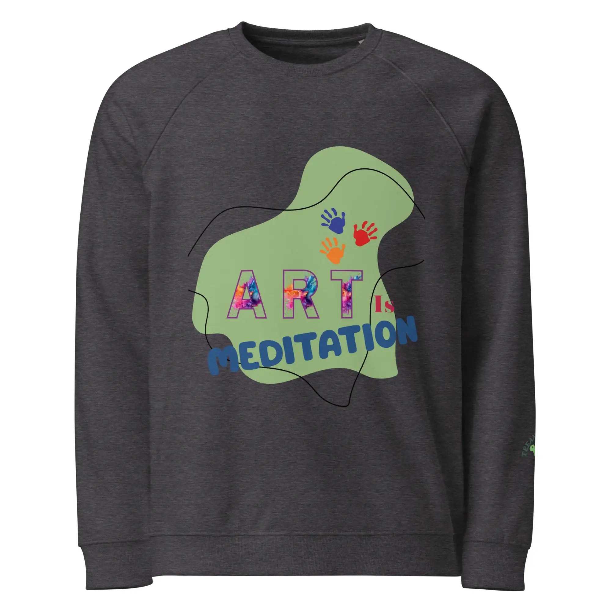 Art Is Meditation | Eco-Friendly | Premium Sweatshirt | TeeandTurtle | Sustainable