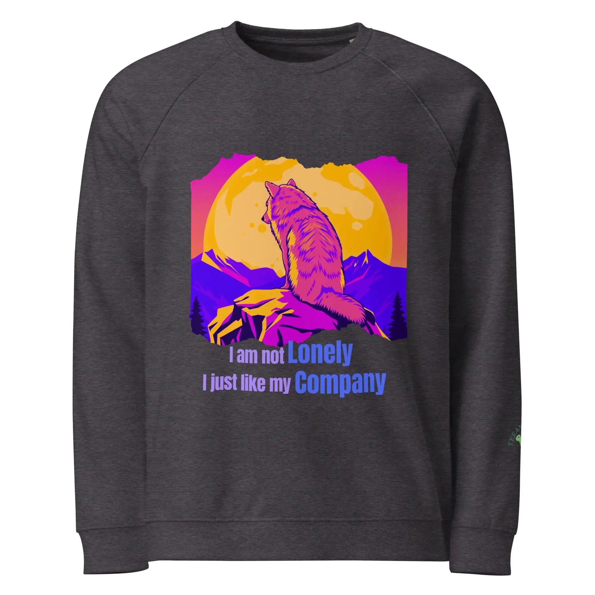 I Am Not Lonely | Eco-Friendly | Premium Sweatshirt | TeeandTurtle | Sustainable