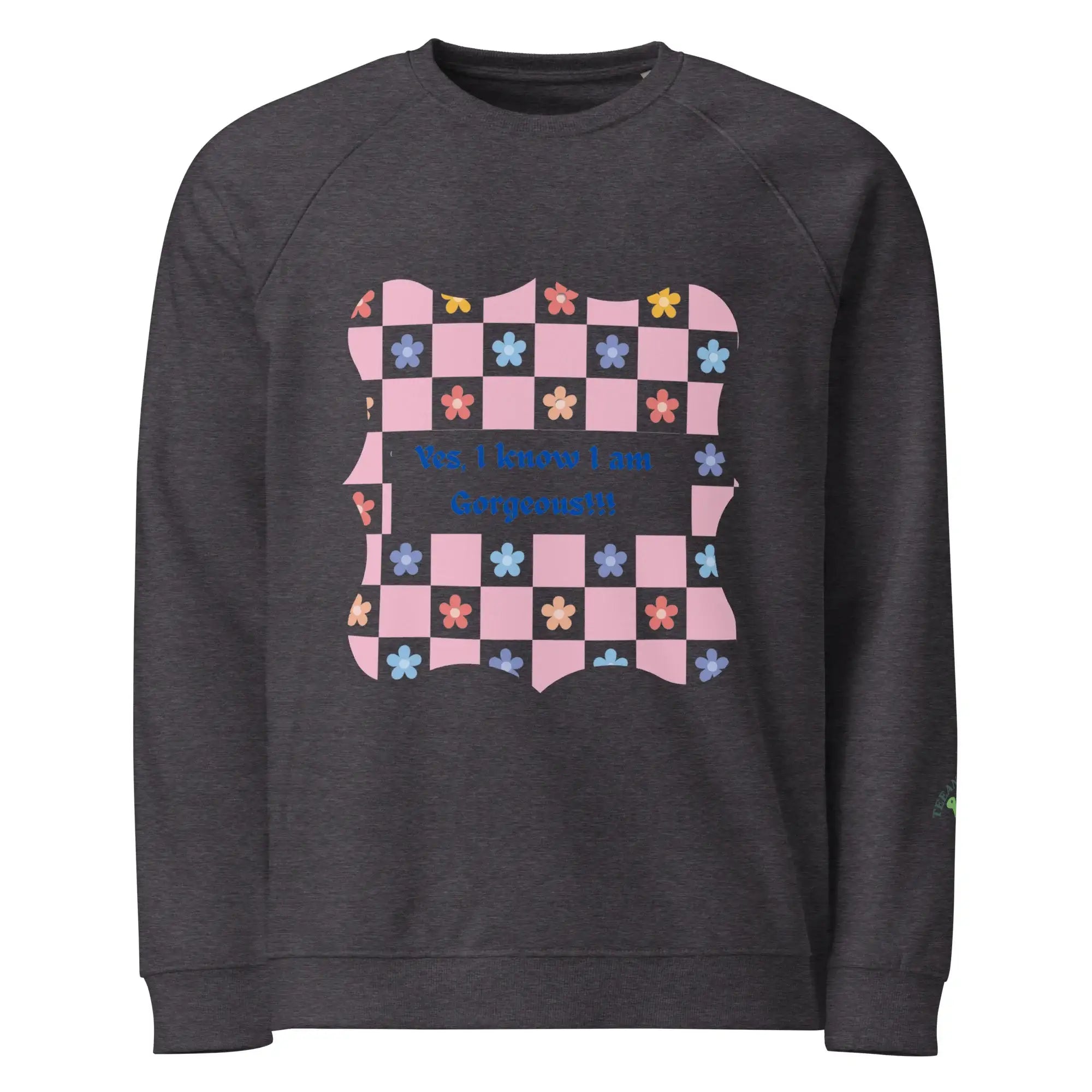 I Am Gorgeous | Eco-Friendly | Premium Sweatshirt | TeeandTurtle | Sustainable