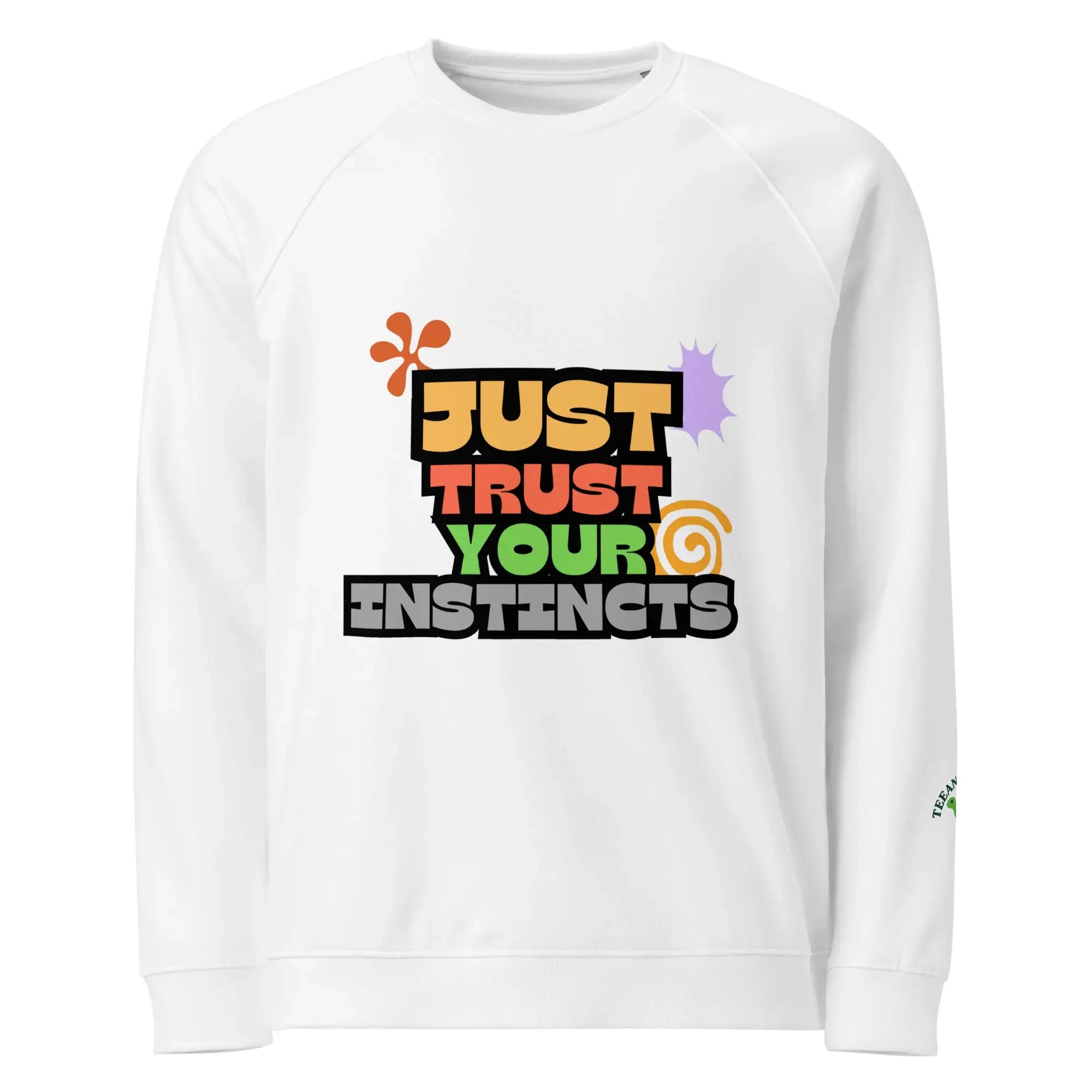 Trust Your Instincts | Eco-Friendly | Premium Sweatshirt | TeeandTurtle | Sustainable