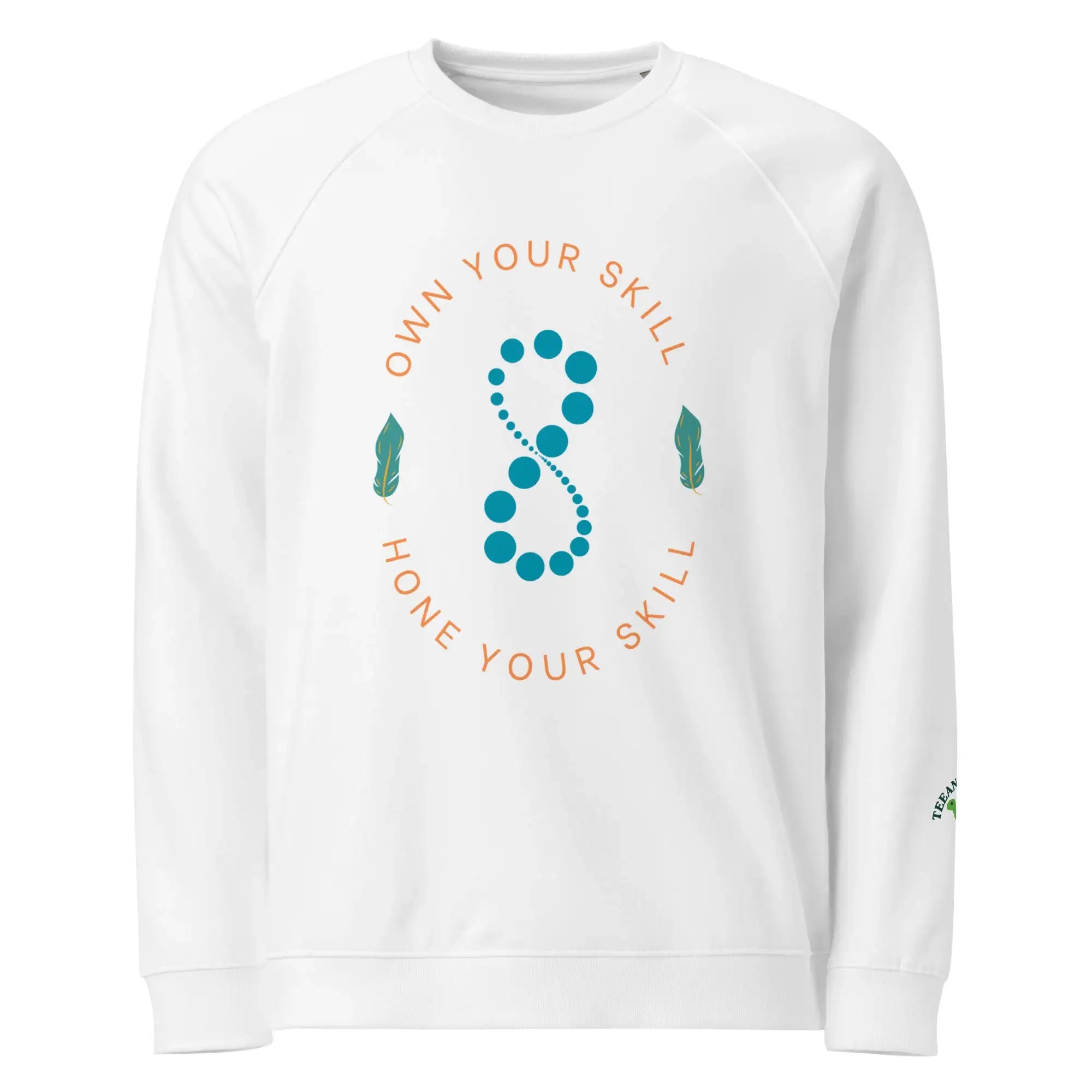 Own Your Skills | Eco-Friendly | Premium Sweatshirt | TeeandTurtle | Sustainable