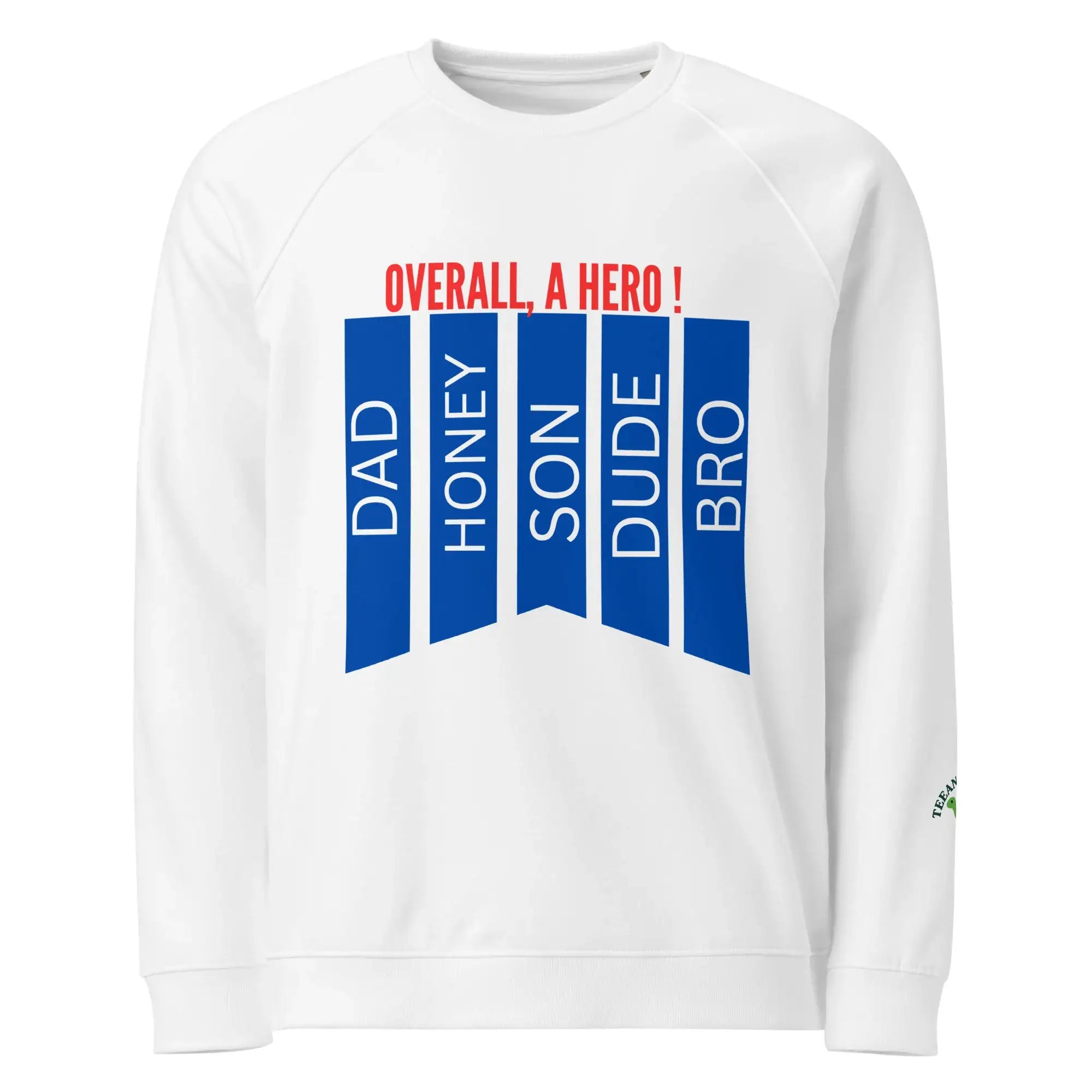 Overall A Hero | Eco-Friendly | Premium Sweatshirt | TeeandTurtle | Sustainable