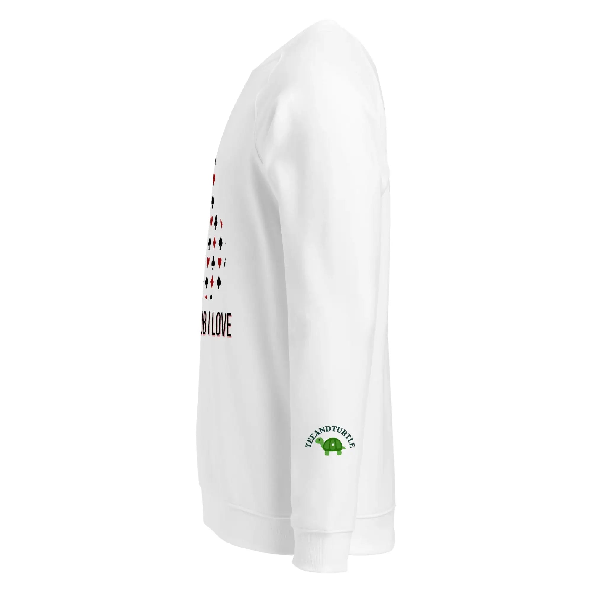 The Only Club I Love | Eco-Friendly | Premium Sweatshirt | TeeandTurtle | Sustainable