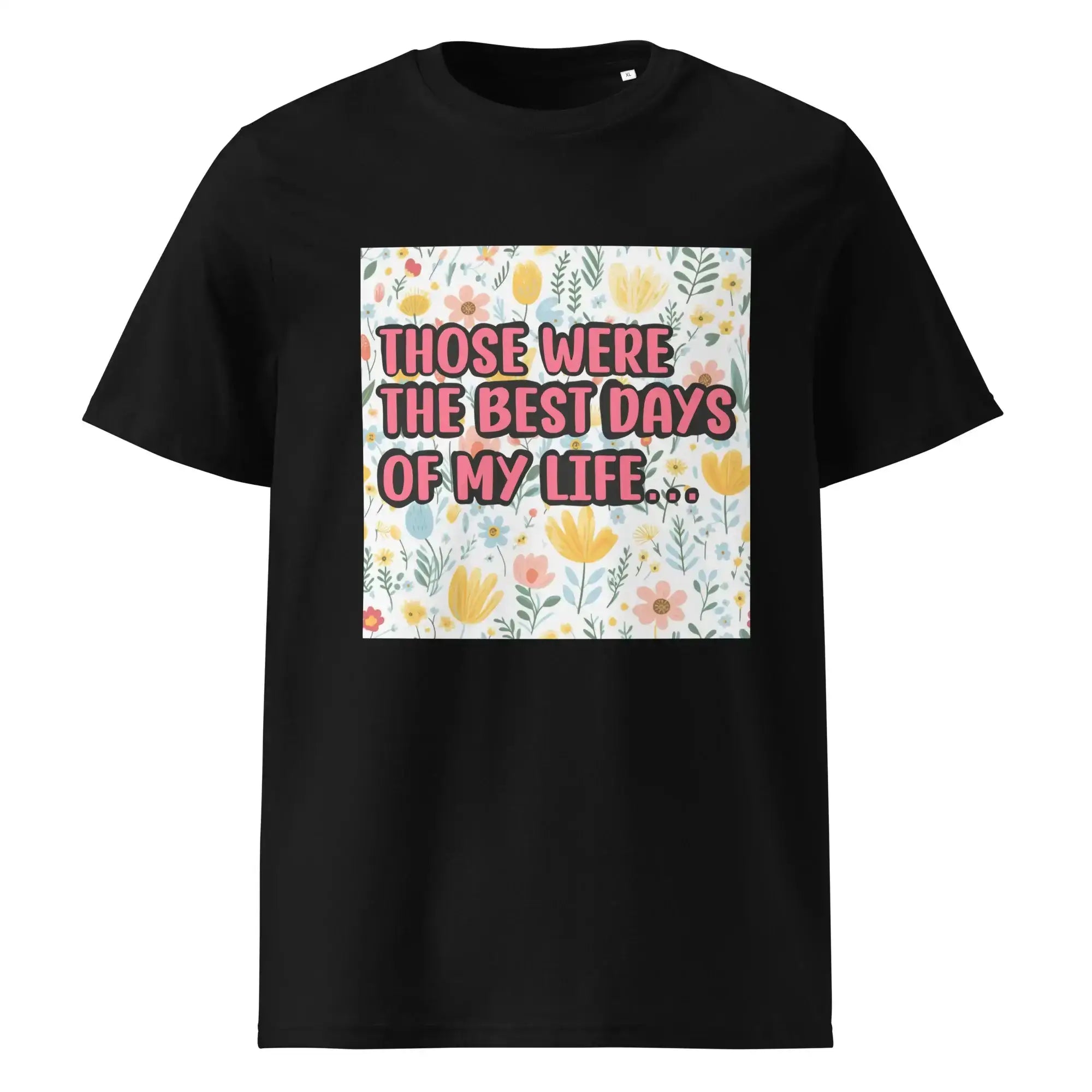 Best Days of My Life | Eco-Friendly | Heavy Weight T-shirt | TeeandTurtle | Sustainable