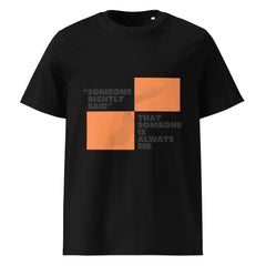 Someone Rightly Said | Eco-Friendly | Heavy Weight T-shirt | TeeandTurtle | Sustainable