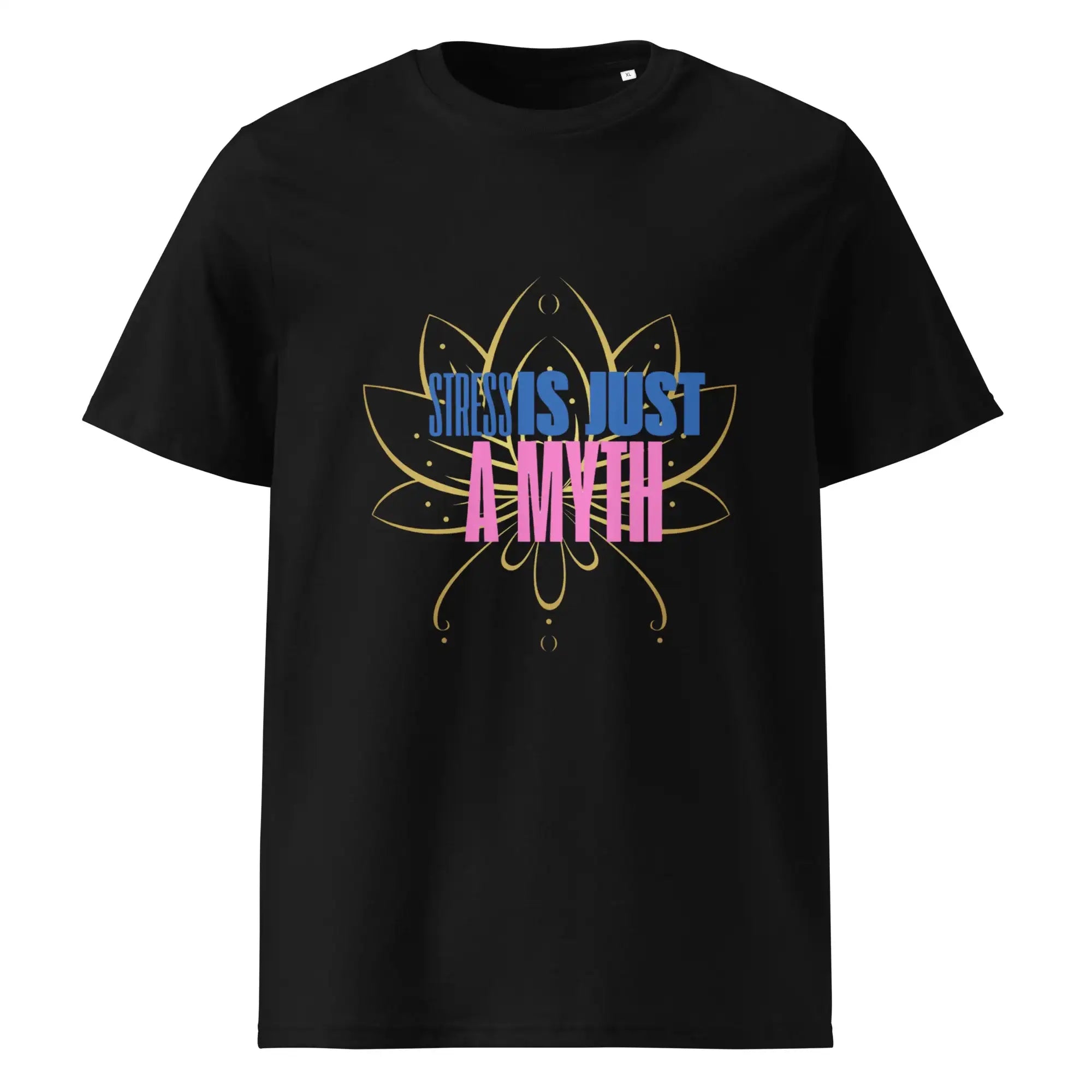 Stress Is Just Myth | Eco-Friendly | Heavy Weight T-shirt | TeeandTurtle | Sustainable