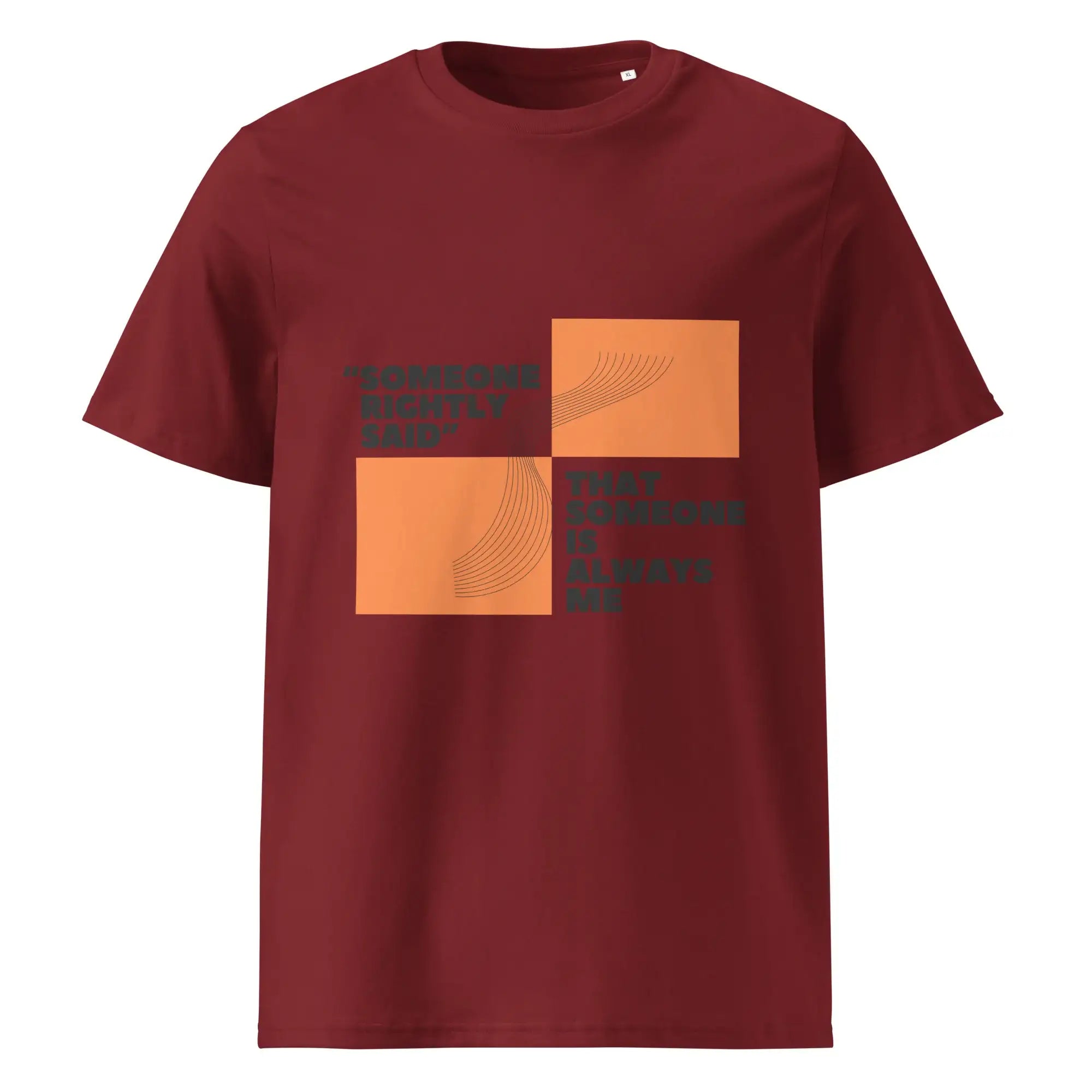 Someone Rightly Said | Eco-Friendly | Heavy Weight T-shirt | TeeandTurtle | Sustainable