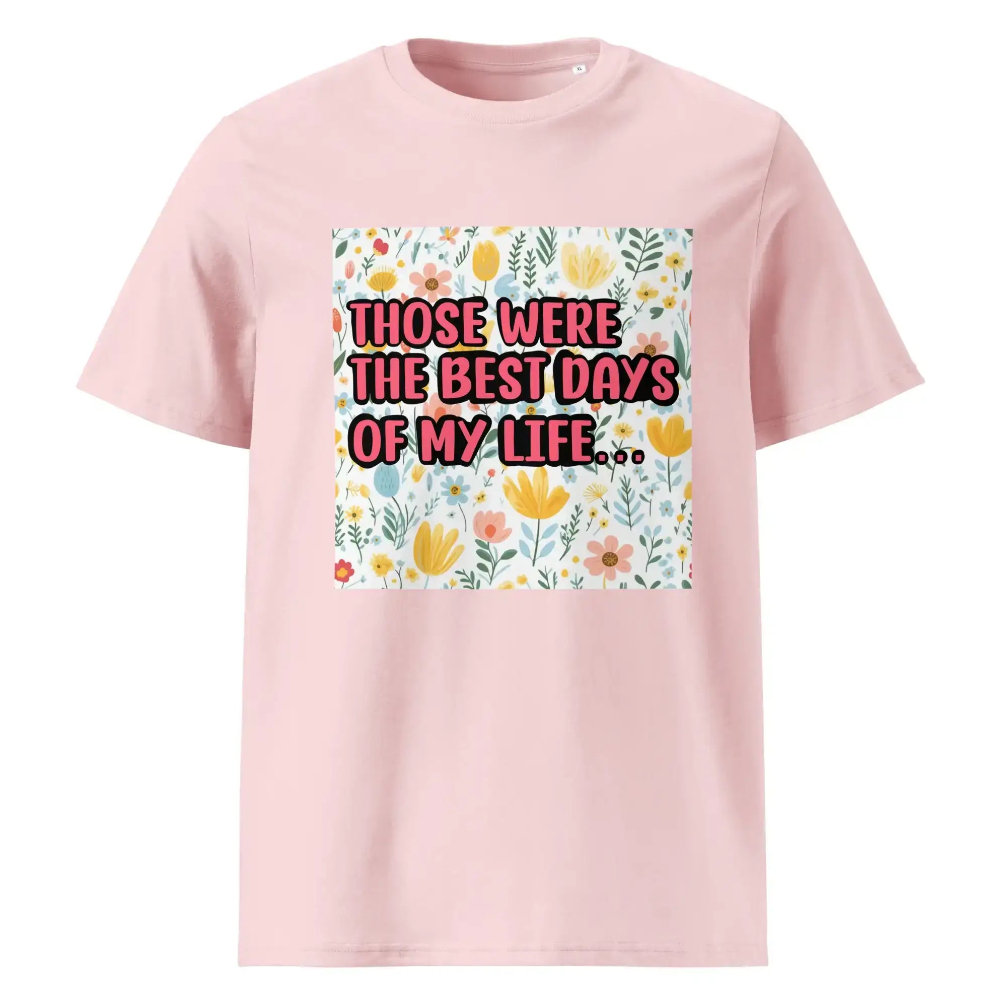 Best Days of My Life | Eco-Friendly | Heavy Weight T-shirt | TeeandTurtle | Sustainable