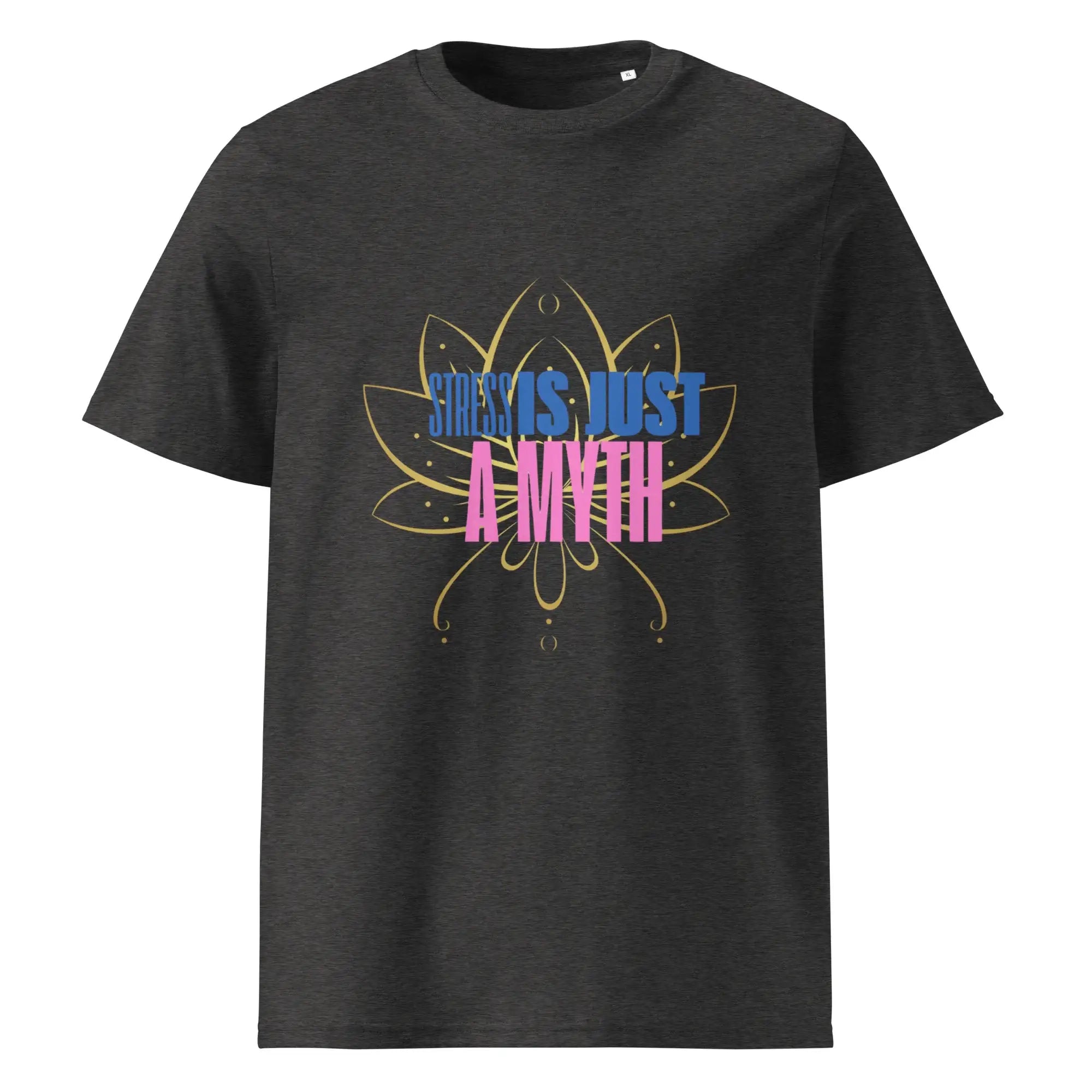 Stress Is Just Myth | Eco-Friendly | Heavy Weight T-shirt | TeeandTurtle | Sustainable