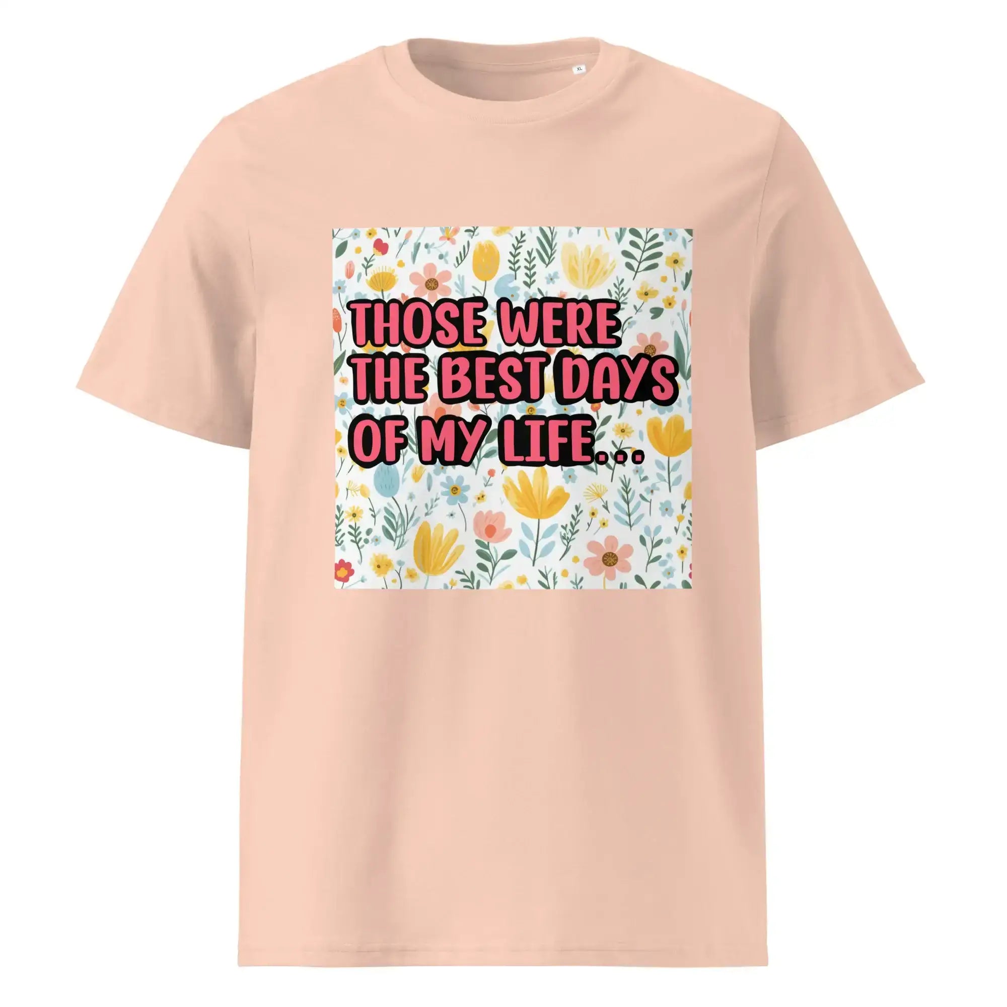Best Days of My Life | Eco-Friendly | Heavy Weight T-shirt | TeeandTurtle | Sustainable