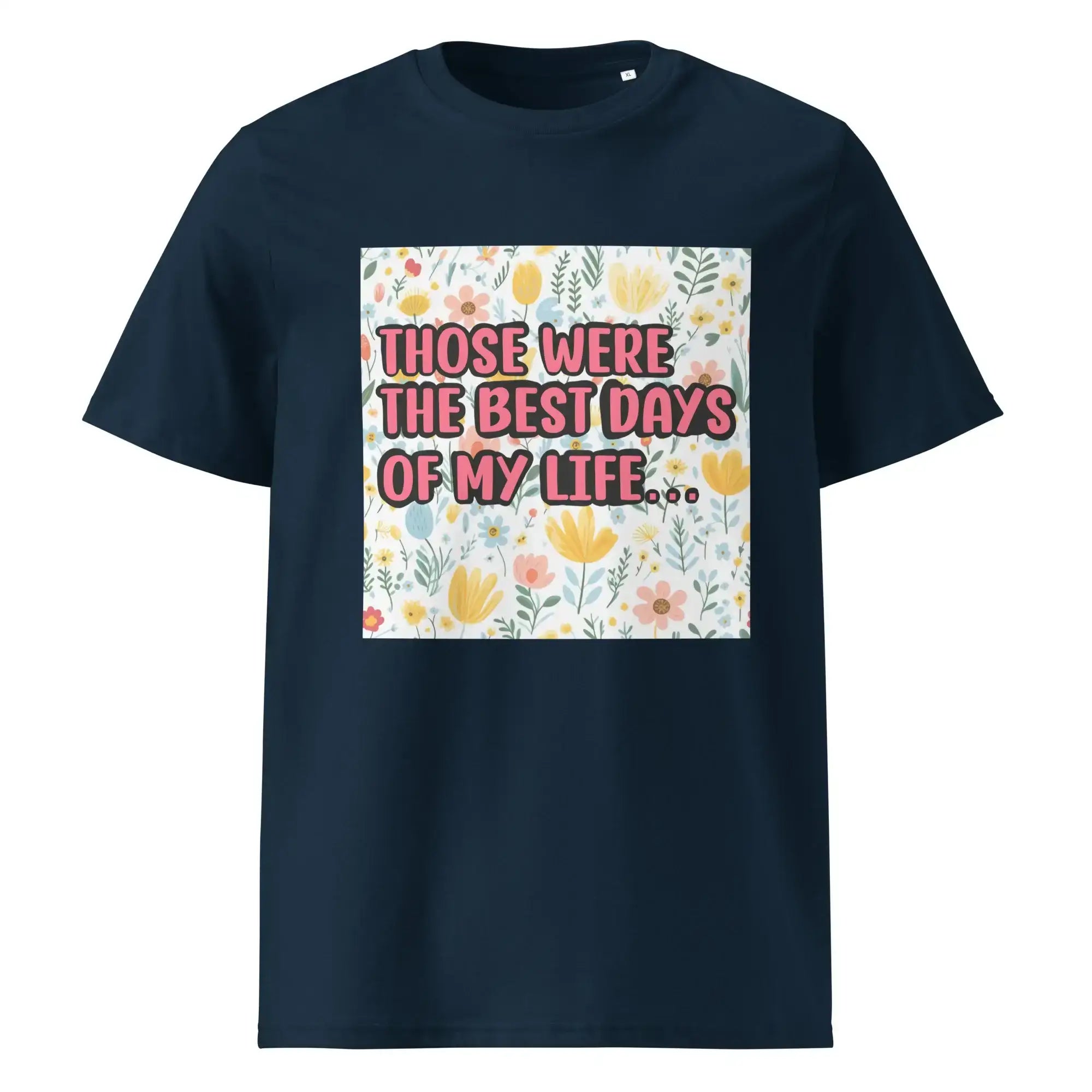 Best Days of My Life | Eco-Friendly | Heavy Weight T-shirt | TeeandTurtle | Sustainable