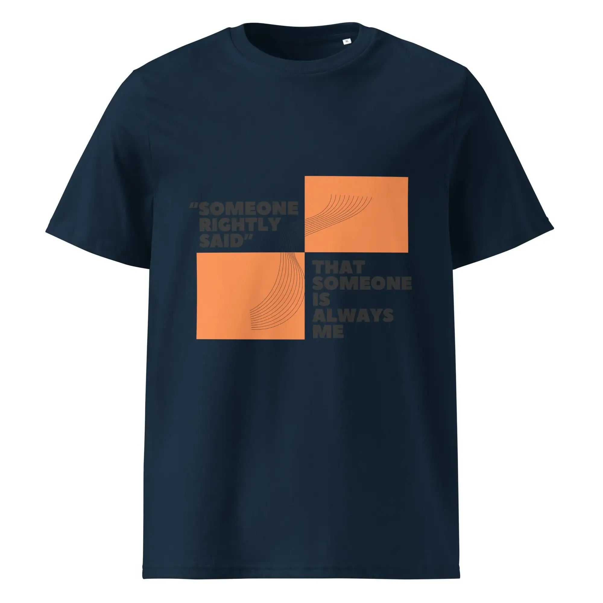 Someone Rightly Said | Eco-Friendly | Heavy Weight T-shirt | TeeandTurtle | Sustainable