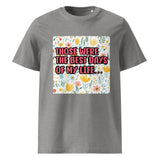 Best Days of My Life | Eco-Friendly | Heavy Weight T-shirt | TeeandTurtle | Sustainable