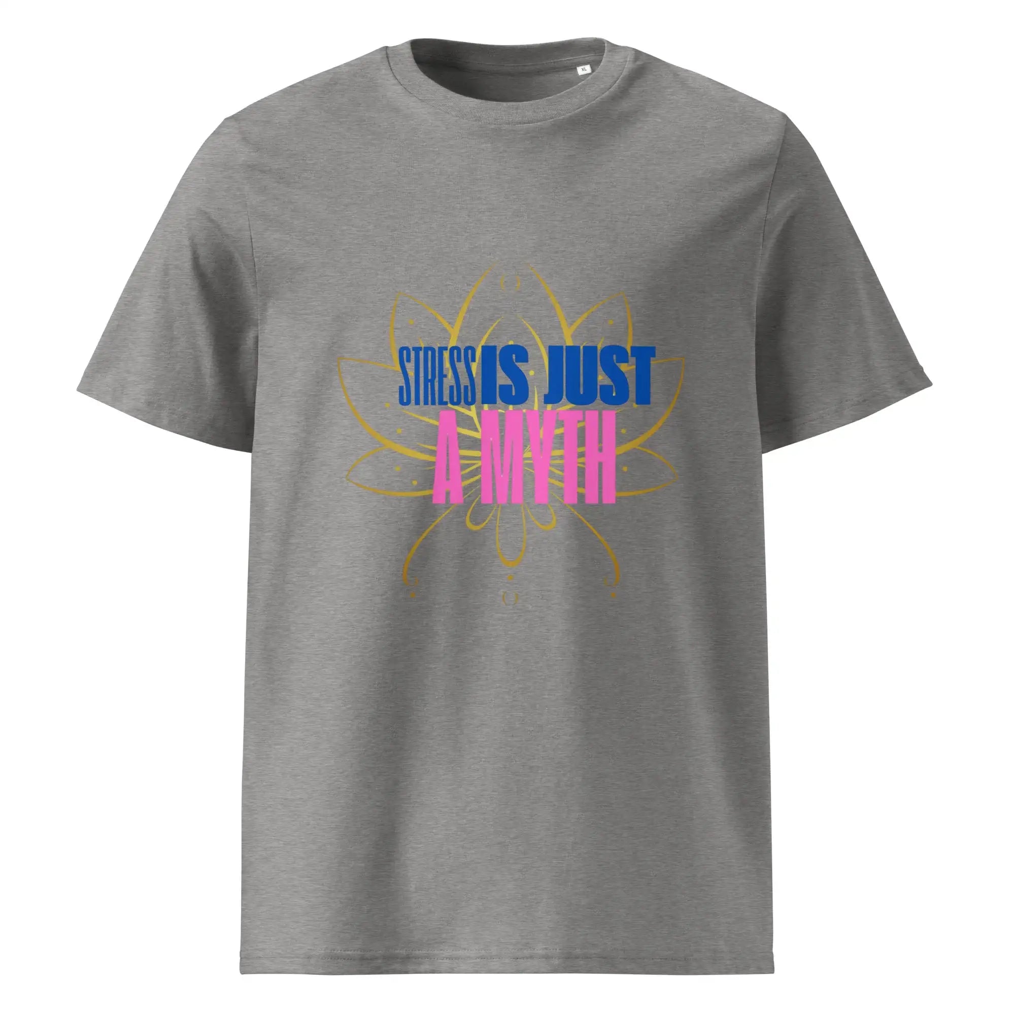 Stress Is Just Myth | Eco-Friendly | Heavy Weight T-shirt | TeeandTurtle | Sustainable