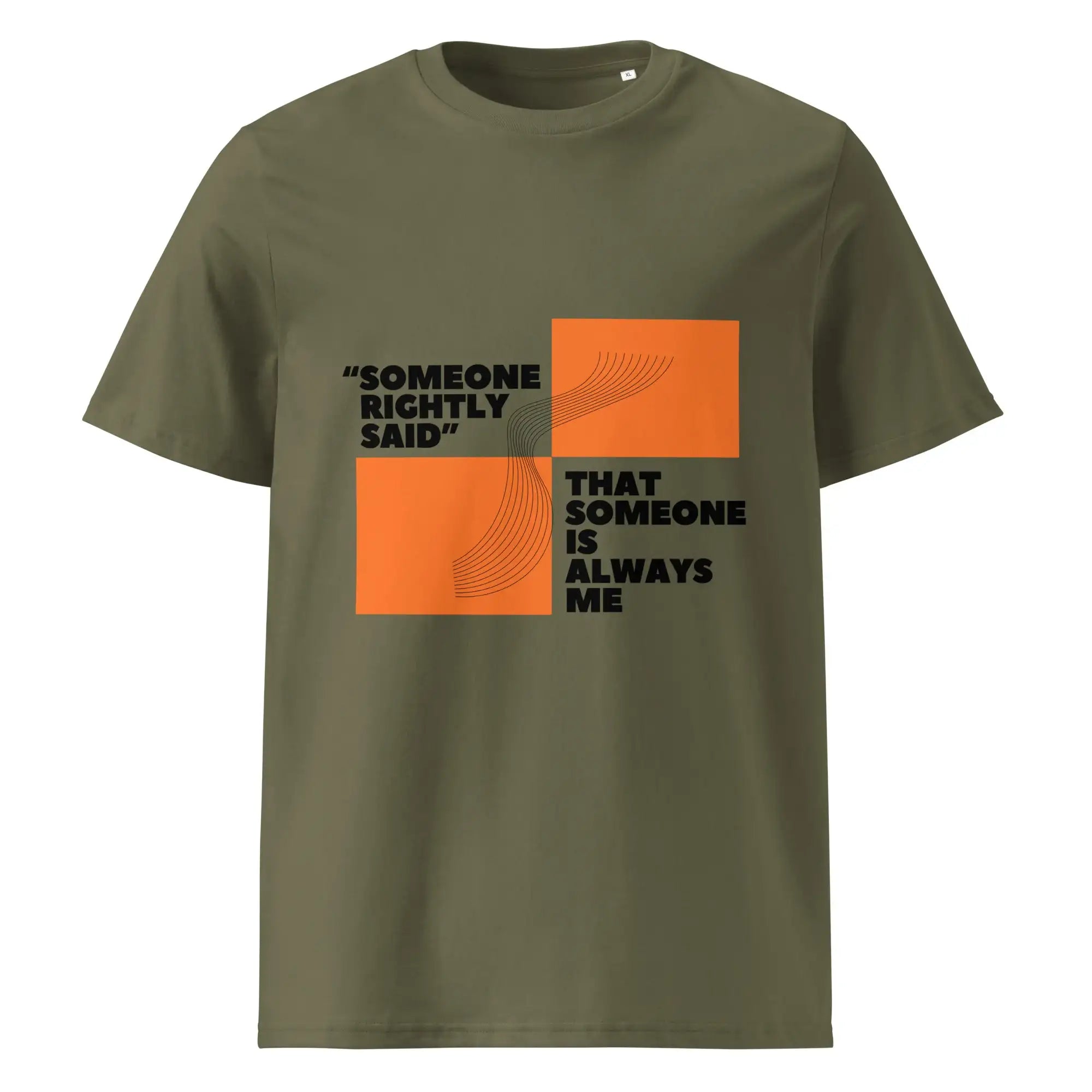 Someone Rightly Said | Eco-Friendly | Heavy Weight T-shirt | TeeandTurtle | Sustainable