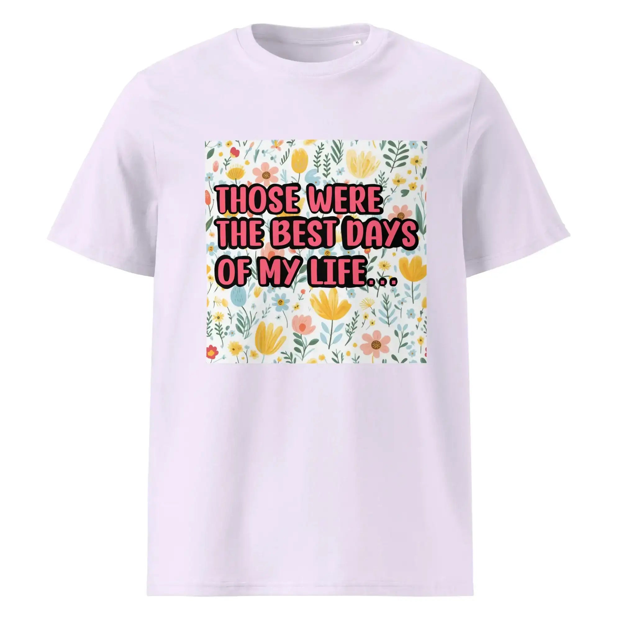 Best Days of My Life | Eco-Friendly | Heavy Weight T-shirt | TeeandTurtle | Sustainable