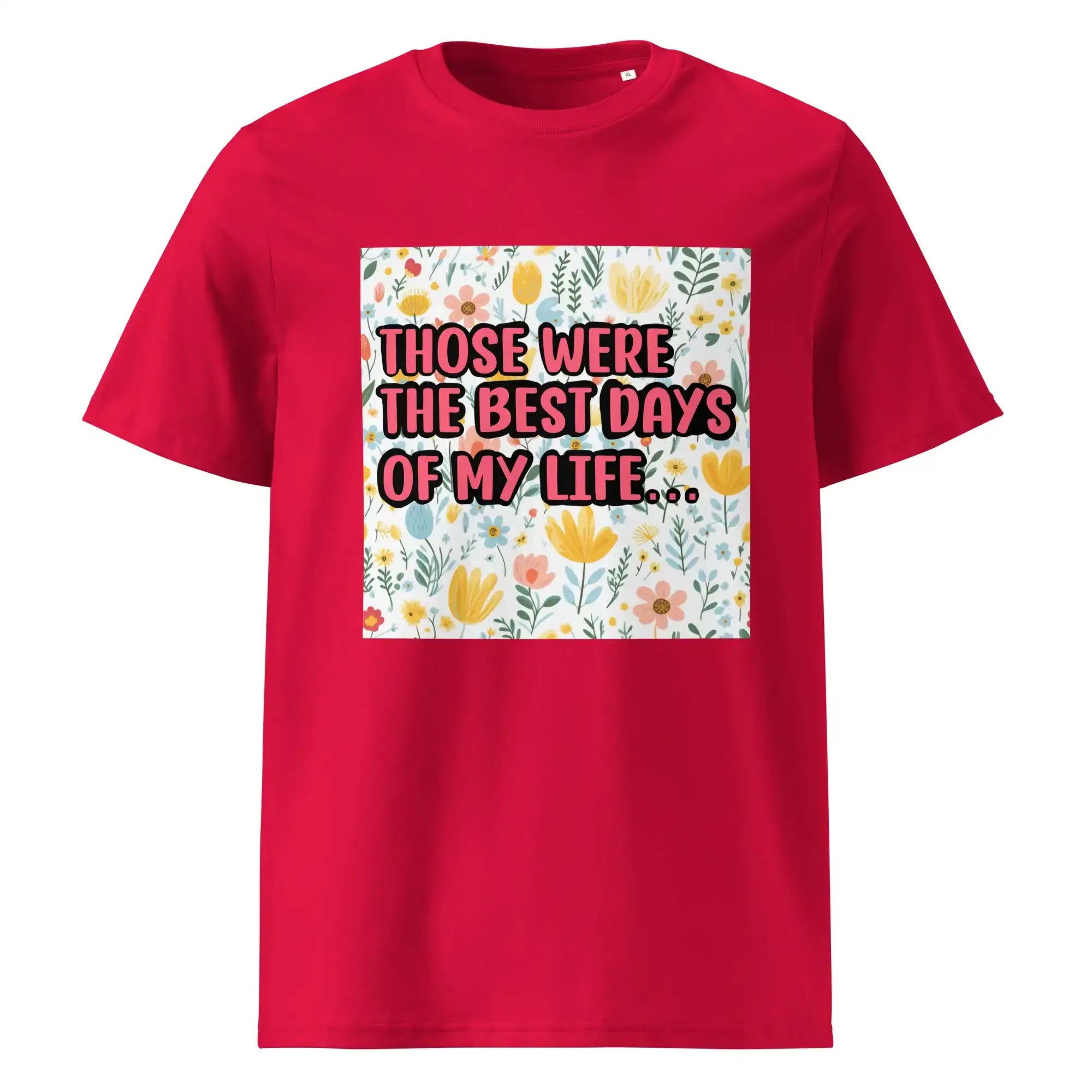 Best Days of My Life | Eco-Friendly | Heavy Weight T-shirt | TeeandTurtle | Sustainable