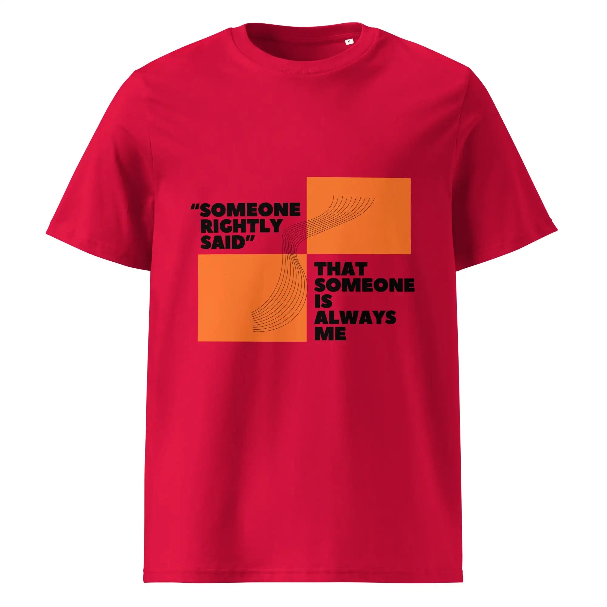 Someone Rightly Said | Eco-Friendly | Heavy Weight T-shirt | TeeandTurtle | Sustainable