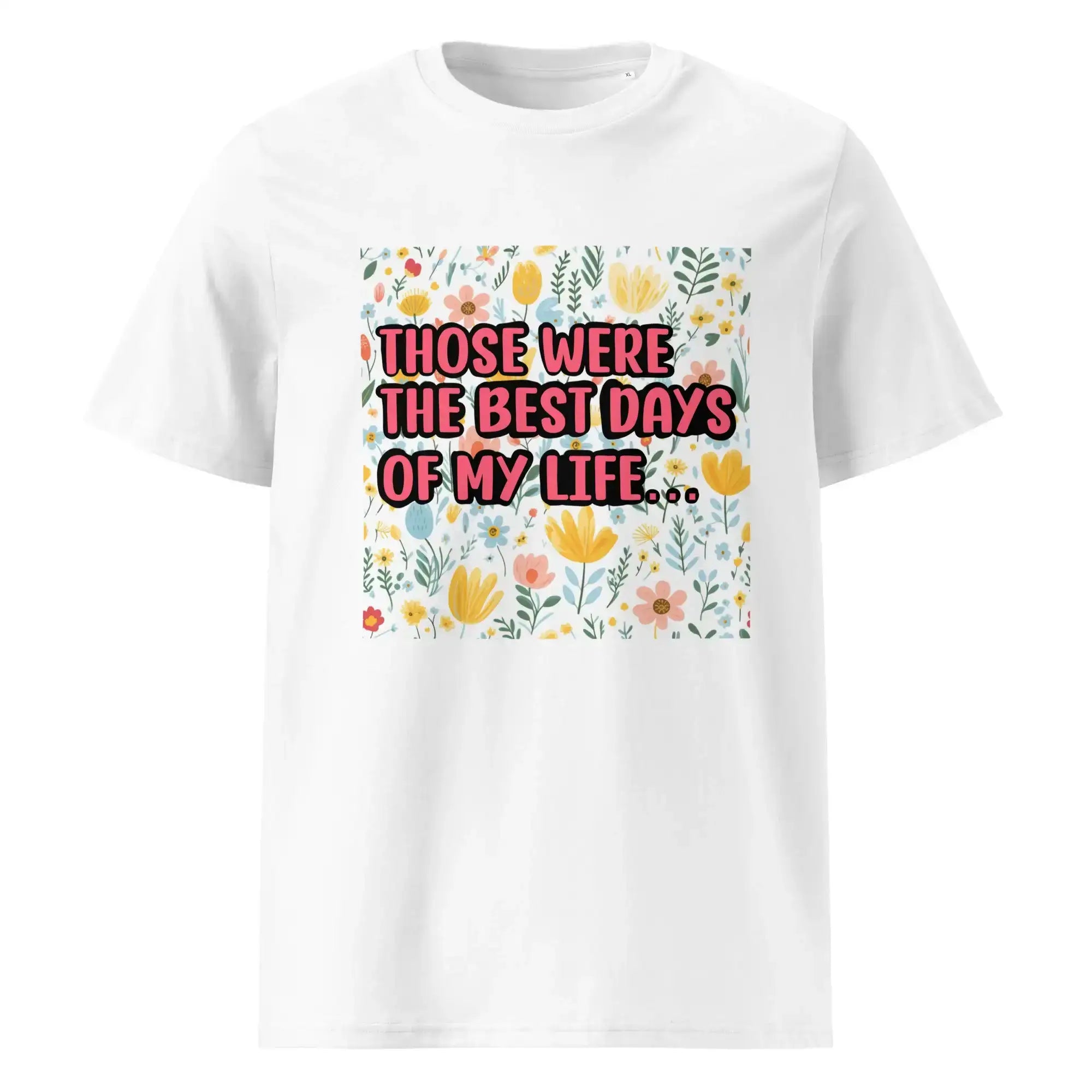 Best Days of My Life | Eco-Friendly | Heavy Weight T-shirt | TeeandTurtle | Sustainable